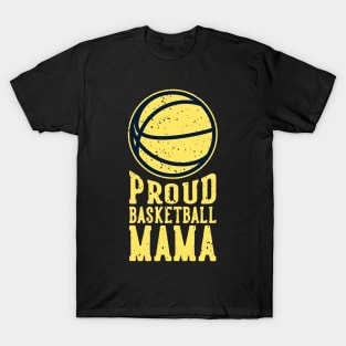 Proud Basketball Mama Sports Mom Ladies T-Shirt